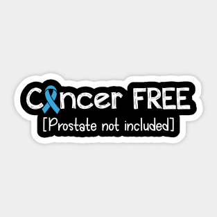 Cancer FREE- Prostate Cancer Gifts Prostate Cancer Awareness Sticker